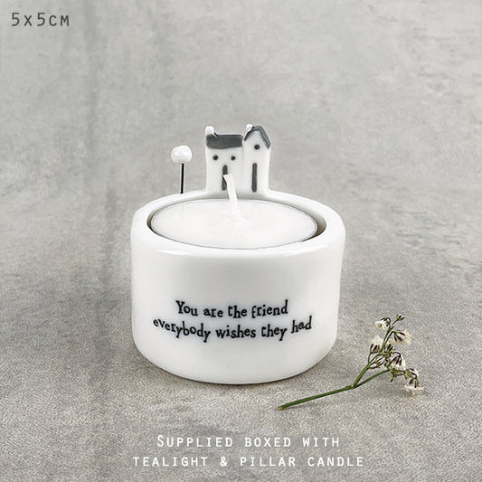 Candle & Tea Light Holder - "You are the friend"