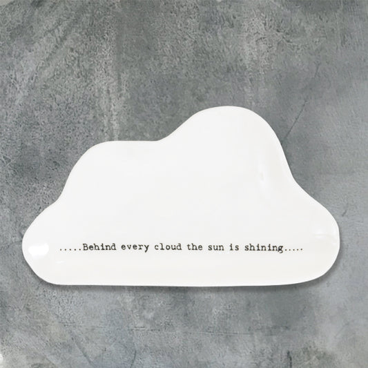 Porcelain Sentiment Dish - "Behind every cloud"